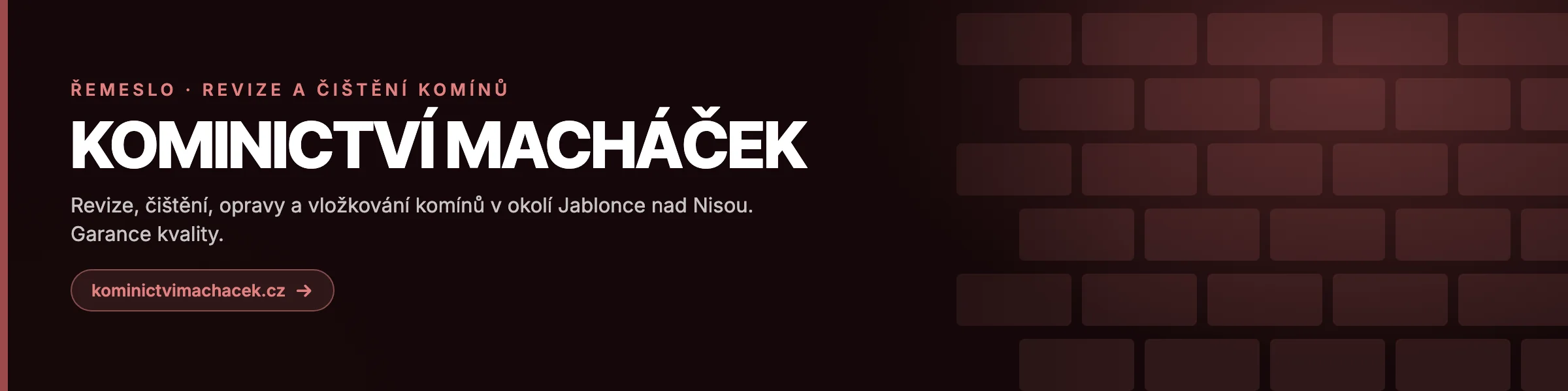 Kominictví Macháček — Kominické práce s garancí kvality — Jablonecko a okolí do 25 km.